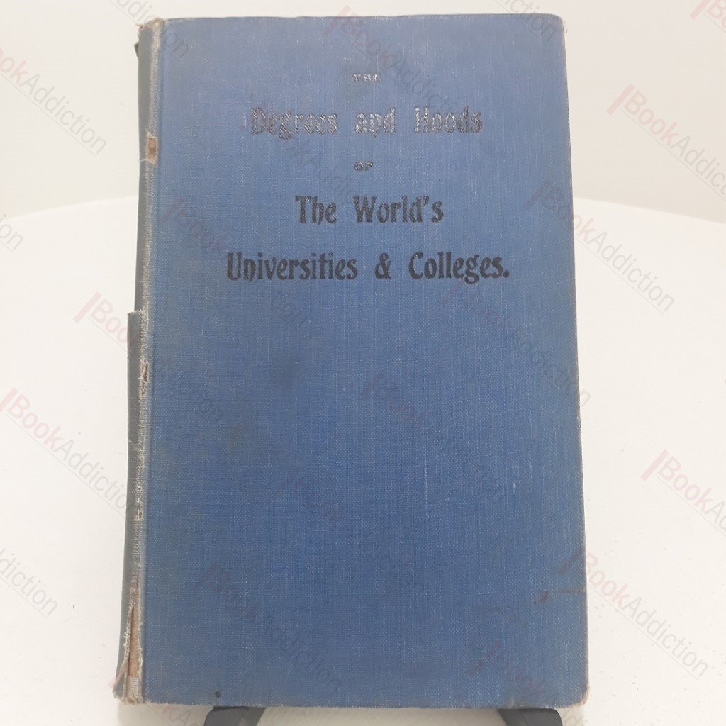 The Degrees and Hoods of the World's Universities and Colleges