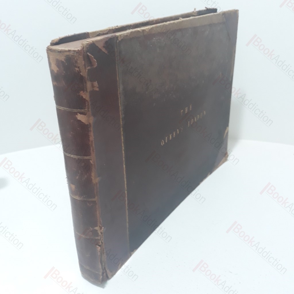 The Queen's London : A Pictorial and Descriptive Record of the Streets, Building, Parks and Scenery of the Great Metropolis in the Fifty-Ninth Year of the Reign of Her Majesty Queen Victoria