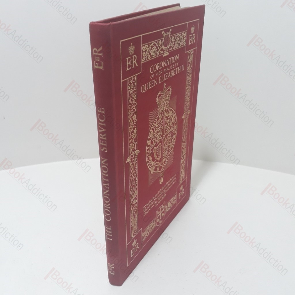 The Music with the Form and Order of the Service to be Performed at the Coronations of Her Most Excellent Majesty Queen Elizabeth II in the Abbey Church of Wetminster on Tuesday the 2nd Day of June 1953