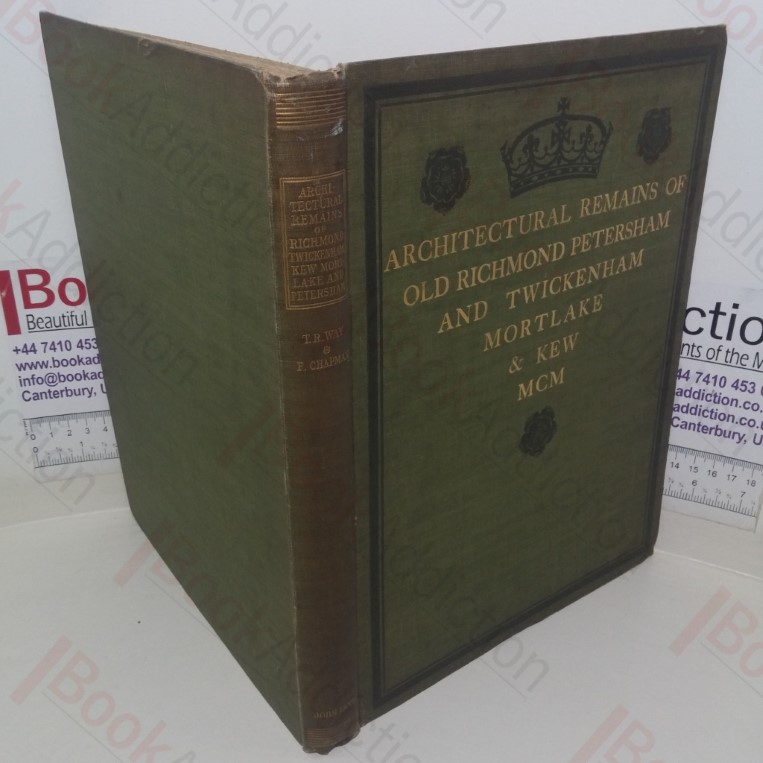 Architectural Remains of Richmond, Twickenham, Kew, Petersham and Mortlake