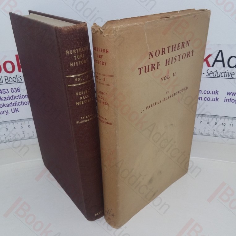 Northern Turf History: Volume II,  Extinct Race Meetings in Scotland, Cumberland, Westmorland, Durham, Northumberland, Yorkshire, Lancashire and Lincolnshire