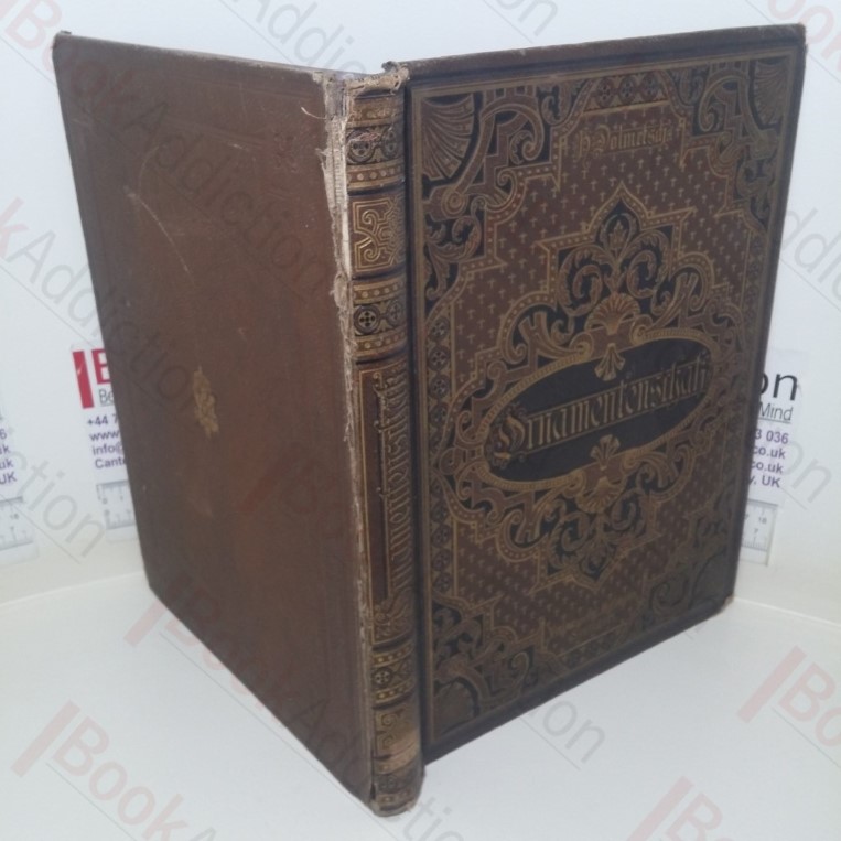 Der Ornamentenschatz ein Musterbuch Stilvoller Ornamente aus Allen Kunstepochen [An Ornament Treasure: Samples of Stylish Ornamentation from All Art Periods]