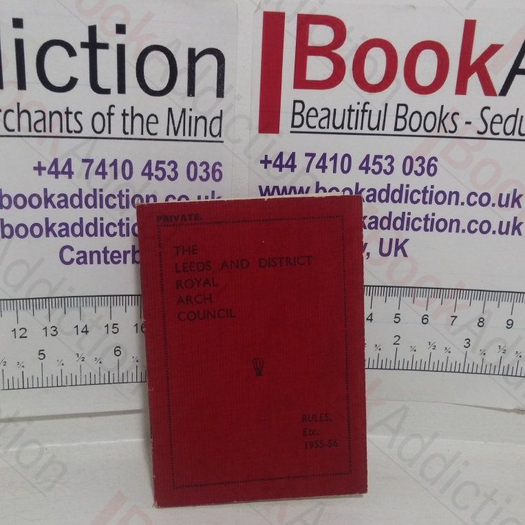 The Leeds Royal Arch Council : Rules, 1955-56