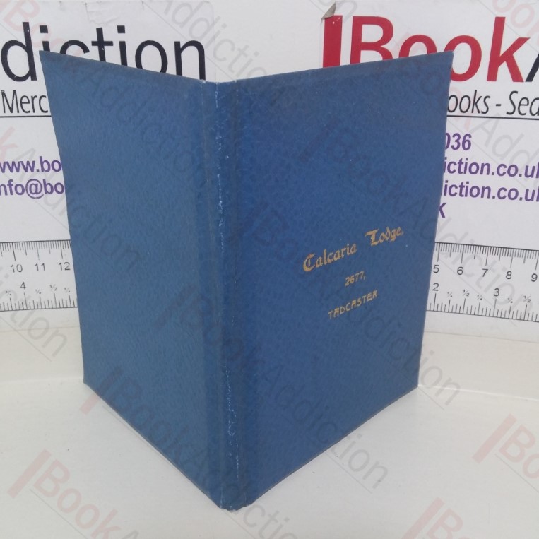 By-Laws of Saint Leonard's Lodge of Free and Accepted Masons, Meeting at Freemason's Hall, Surrey St., Sheffield, Being No. 2263 on the Register of the Grand Lodge of England