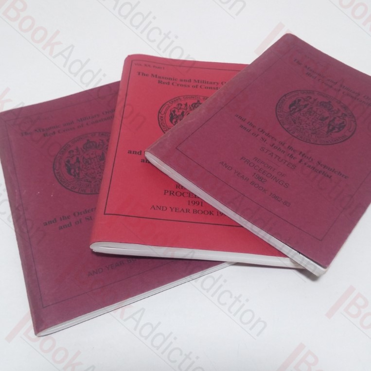 The Masonic and Military Order of the Red Cross of Constantine and the Orders of the Holy Supulchre ad of St John the Evangelist : Statutes, Report on Proceedings and Year Books for 1991, 1982 and 1981 (three volumes)