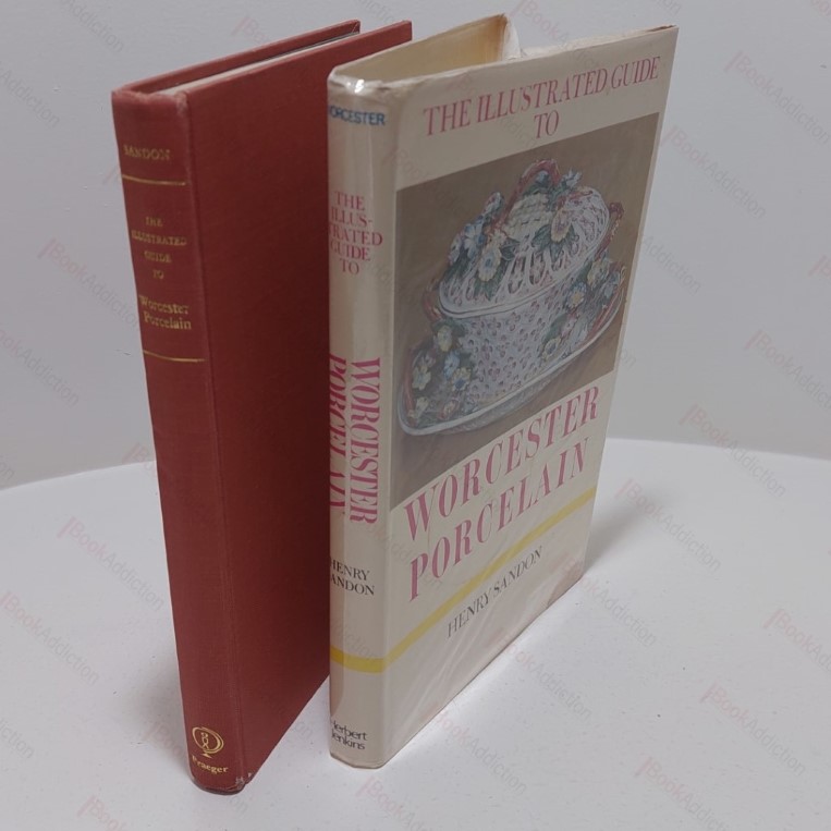 Illustrated Guide to Worcester Porcelain (The Illustrated Guides to Pottery and Porcelain)