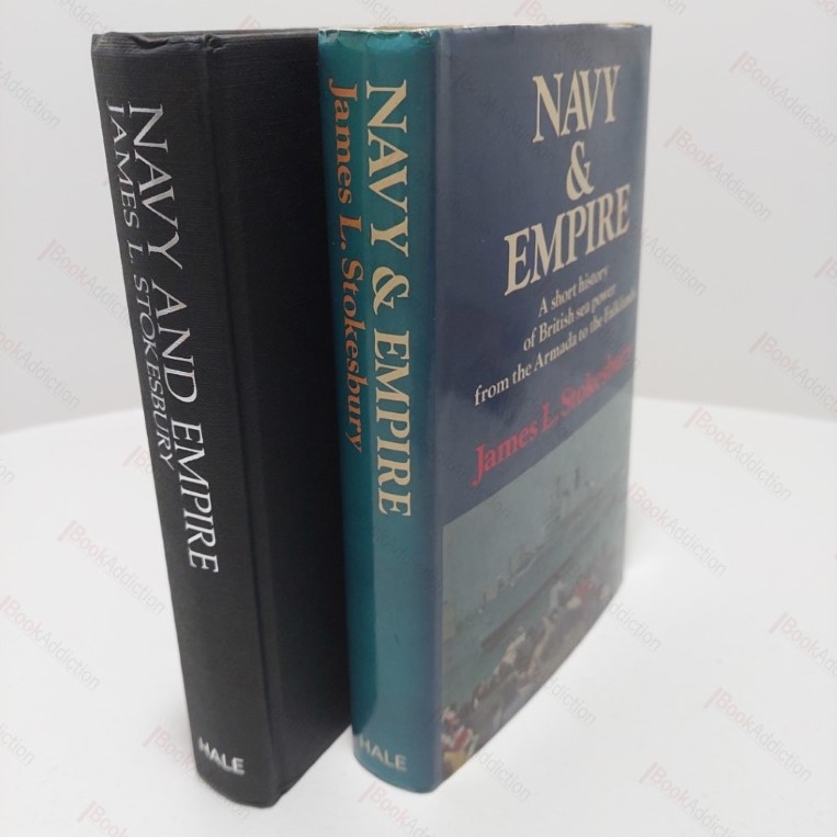 Navy and Empire : A Short History of British Sea Power from the Armada to the Falklands