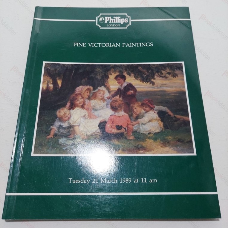 Fine Victorian Paintings (Auction Catalogue, Phillips, March 1989)