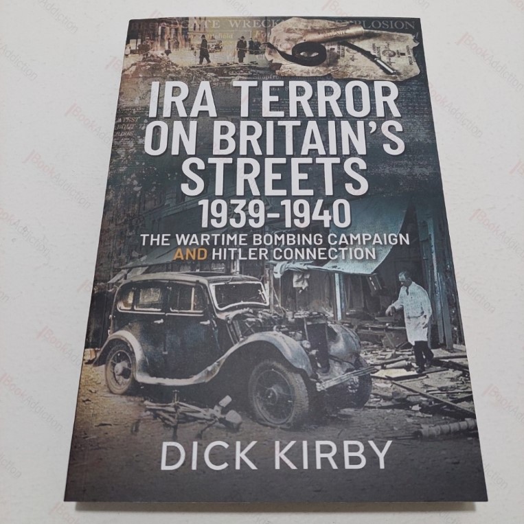 IRA Terror on Britain's Streets 1939-1940 : The Wartime Bombing Campaign and Hitler Connection