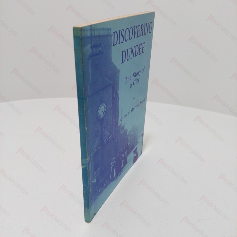 Discovering Dundee : The Story of a City