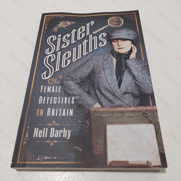 Sister Sleuths : Female Detectives in Britain (Trailblazing Women)