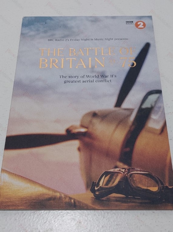 The Battle of Britain at 75 : The Story of World War II's Greatest Aerial Conflict (BBC Radio 2's Friday Night is Music Night Presents...)