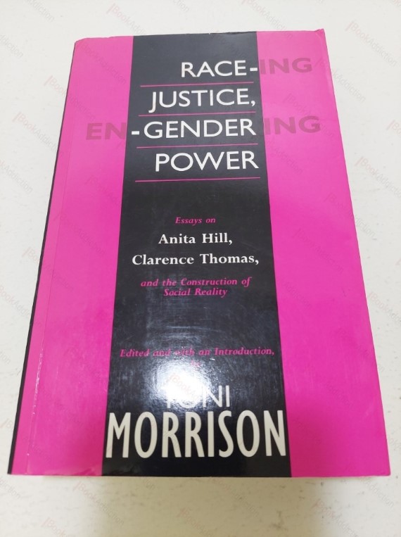 Race-ing Justice, En-Gendering Power: Essays on Anita Hill, Clarence Thomas, and the Construction of Social Reality