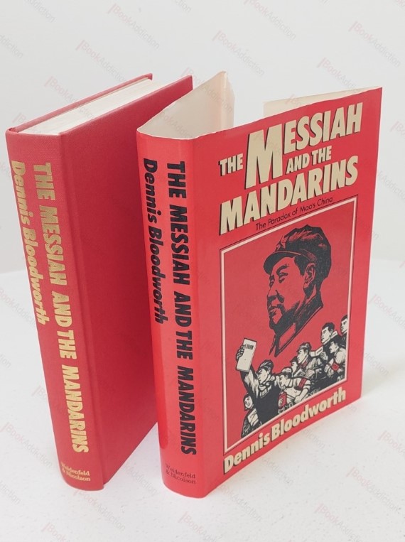 The Messiah and the Mandarins : The Paradox of Mao's China