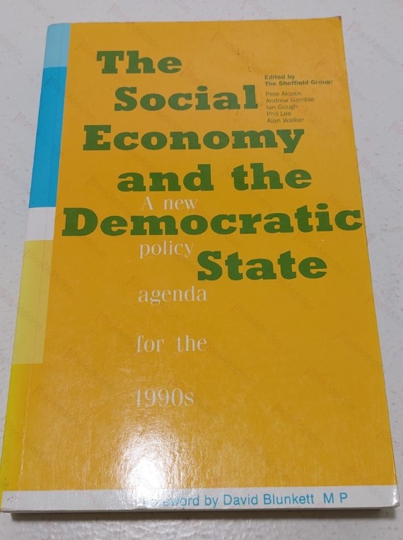 Social Economy and the Democratic State : A New Policy Agenda for the 1990s