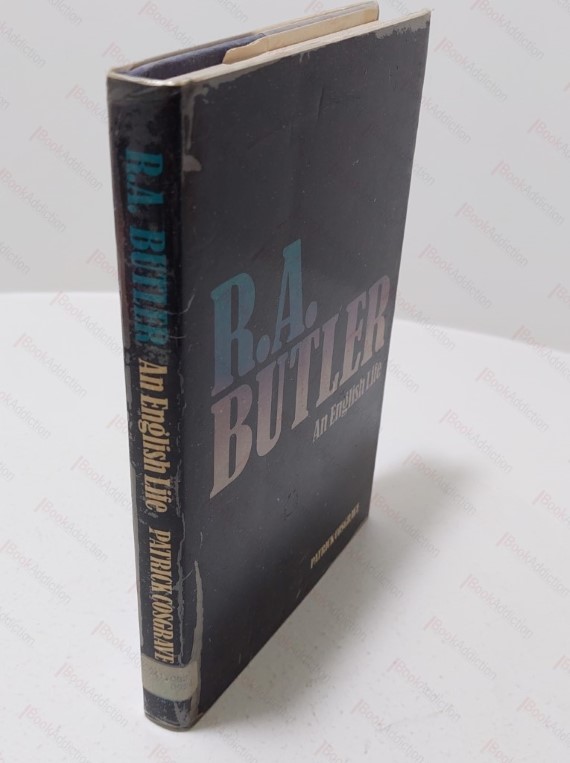 R A Butler : An English Life