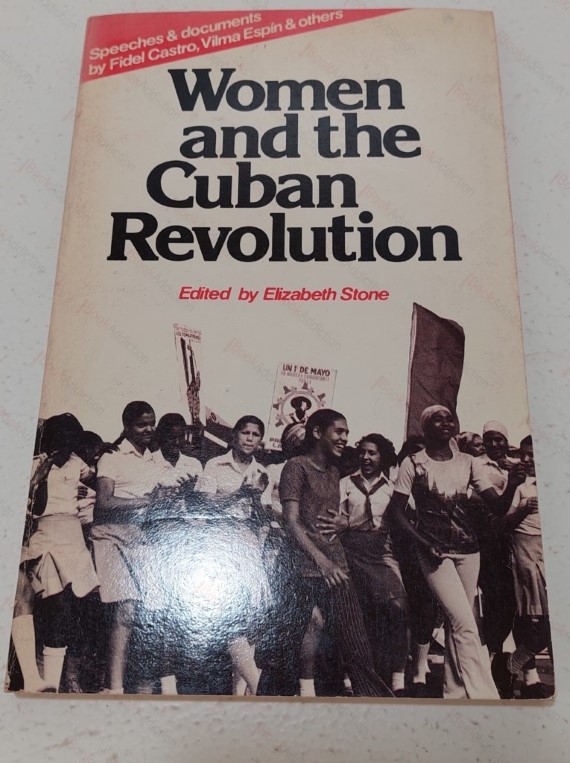 Women and the Cuban Revolution : Speeches and Documents by Fidel Castro, Vilma Espin and others