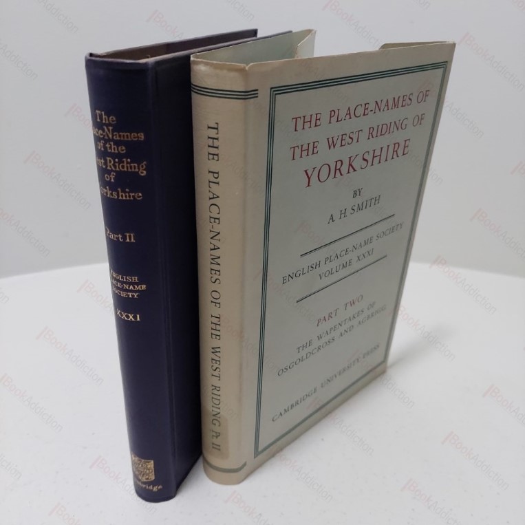 The Place-Names of the West Riding of Yorkshire, Part II : The Wapentakes of Osgoldcross and Agbrigg (English Place-Name Society Volume XXXI)
