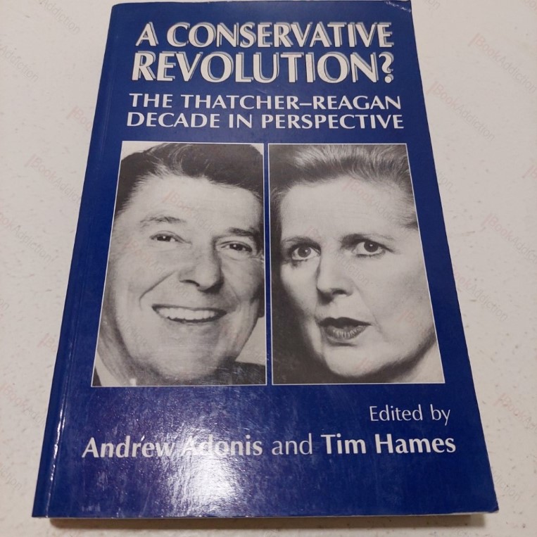 A Conservative Revolution?  The Thatcher-Reagan Decade in Perspective