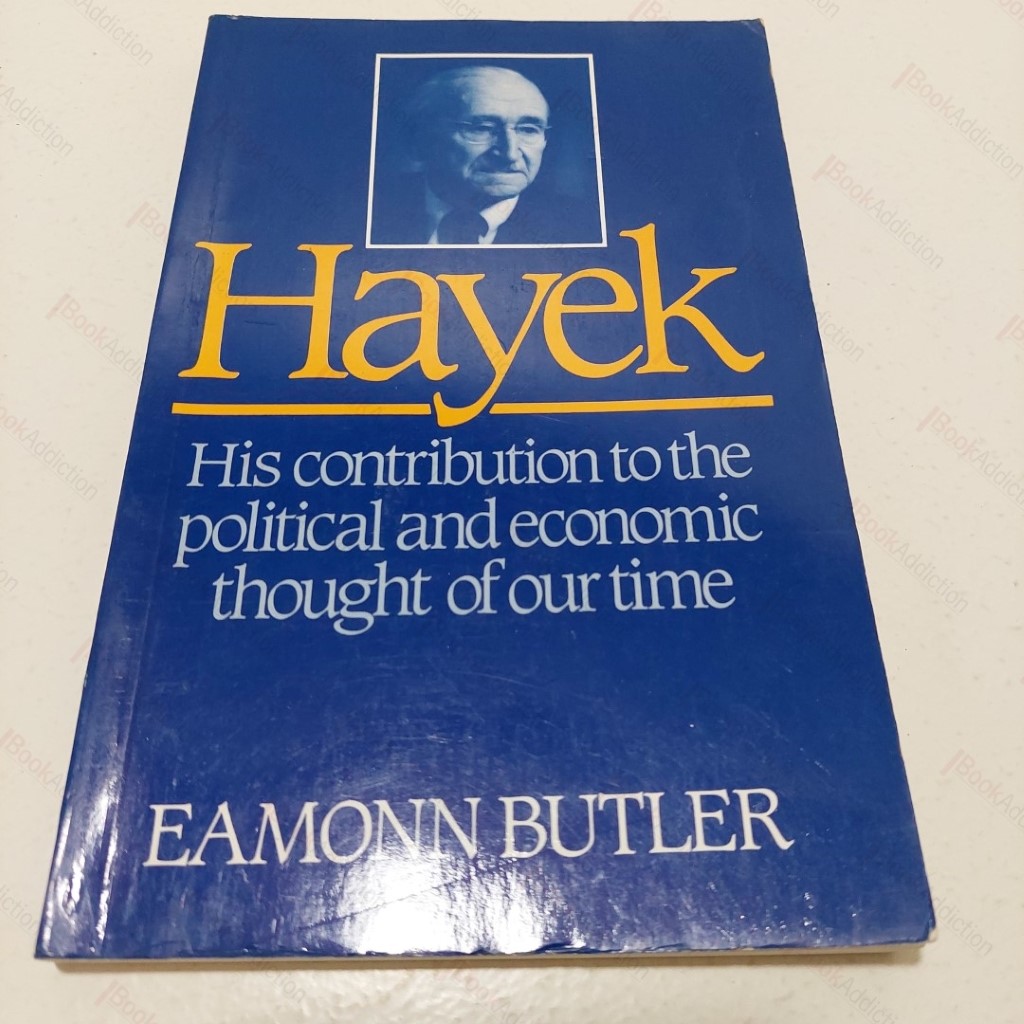 Hayek : His Contribution to the Political and Economic Thought of Our Time