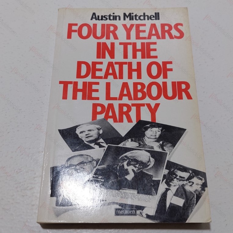 Four Years in the Death of the Labour Party