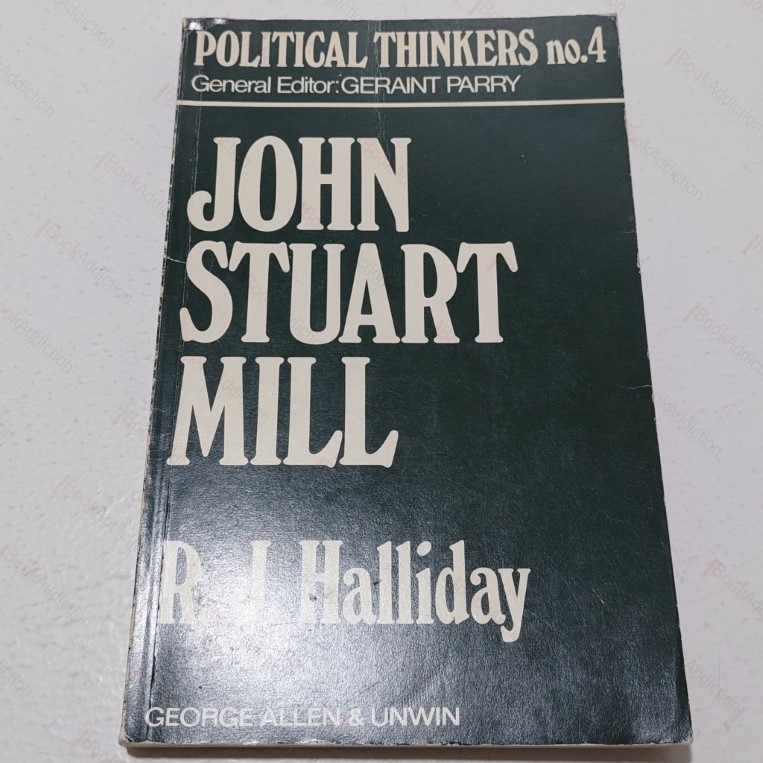 John Stuart Mill (Political Thinkers No. 4)
