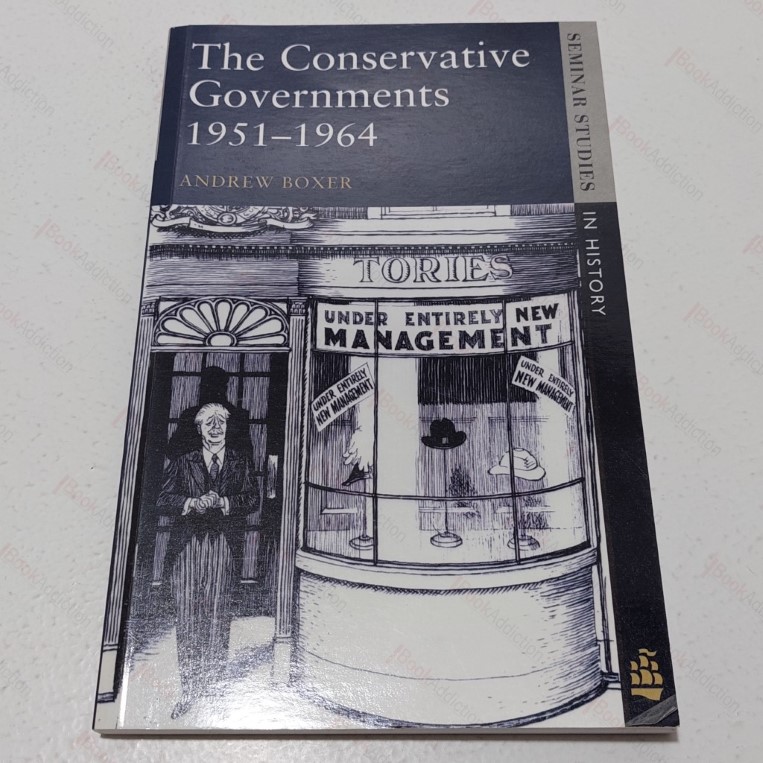 The Conservative Governments, 1951-1964 (Seminar Studies in History)