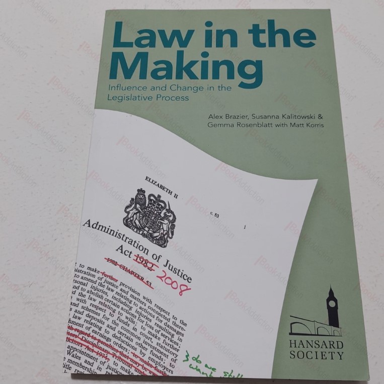 Law in the Making : Influence and Change in the Legislative Process