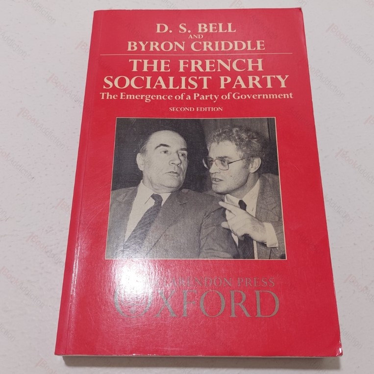 The French Socialist Party : The Emergence of a Party of Government