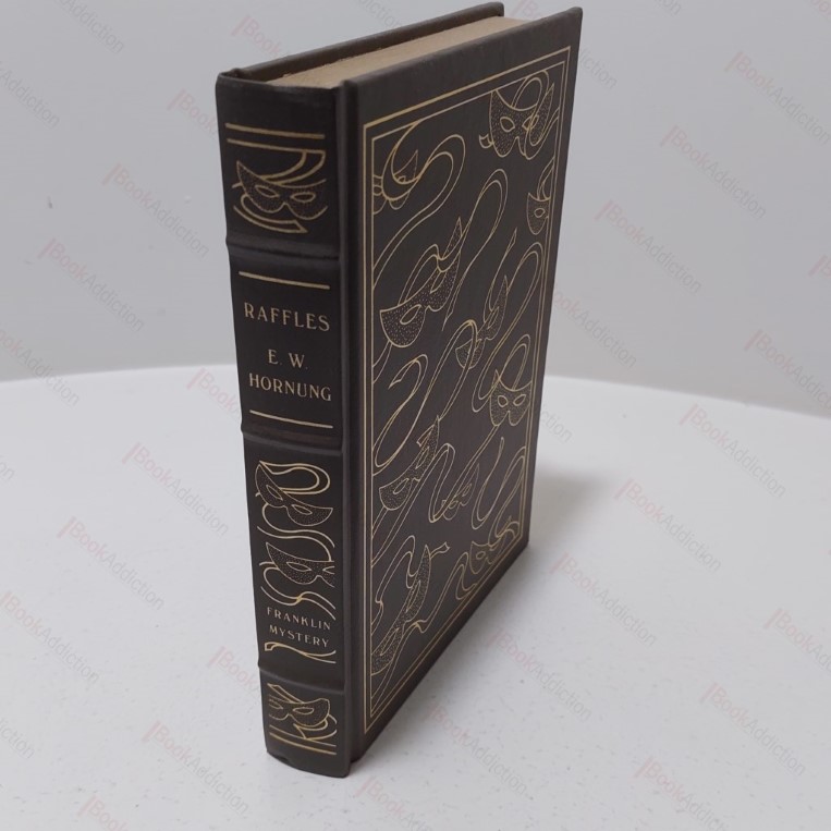Raffles, Further Adventures of the Amateur Cracksman (The Franklin Library of Mystery Masterpieces)