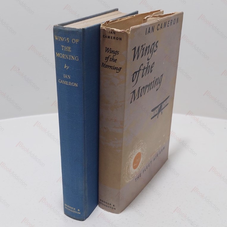 Wings of the Morning : The Story of the Fleet Air Arm in World War II