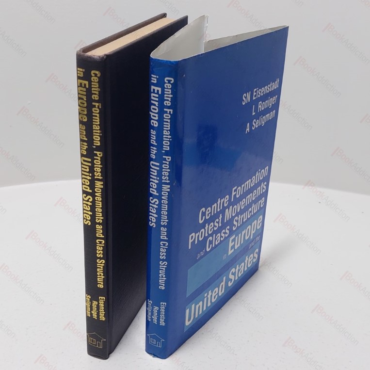 Centre Formation Protest Movements and Class Structures in Europe and the United States