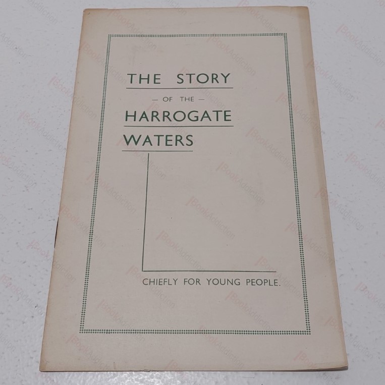 The Story of Harrogate Waters, Chiefly for Young People