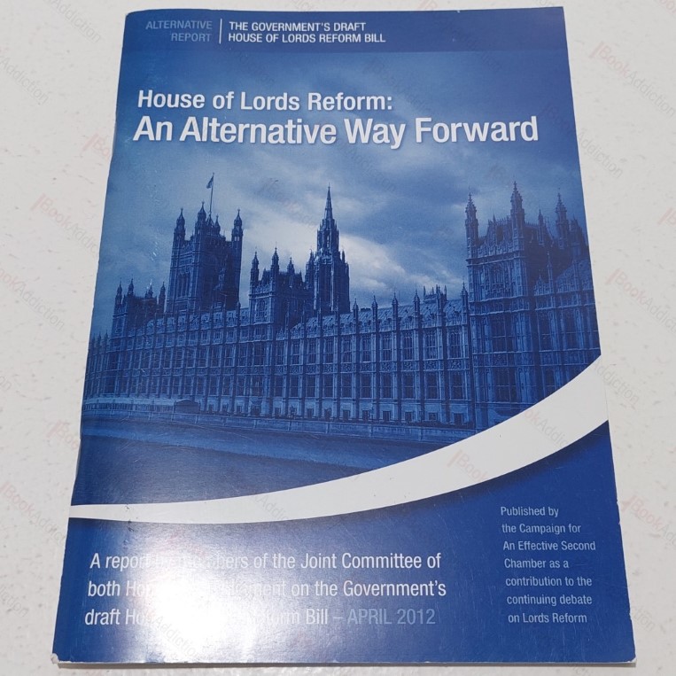 House of Lords Reform : An Alternative Way Forward