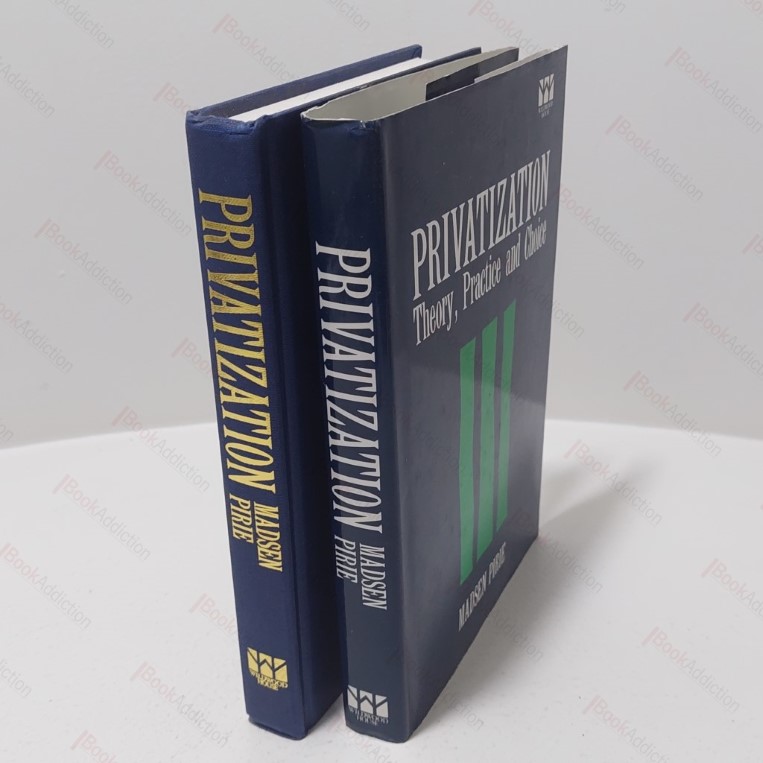 Privatization : Theory, Practice and Choice