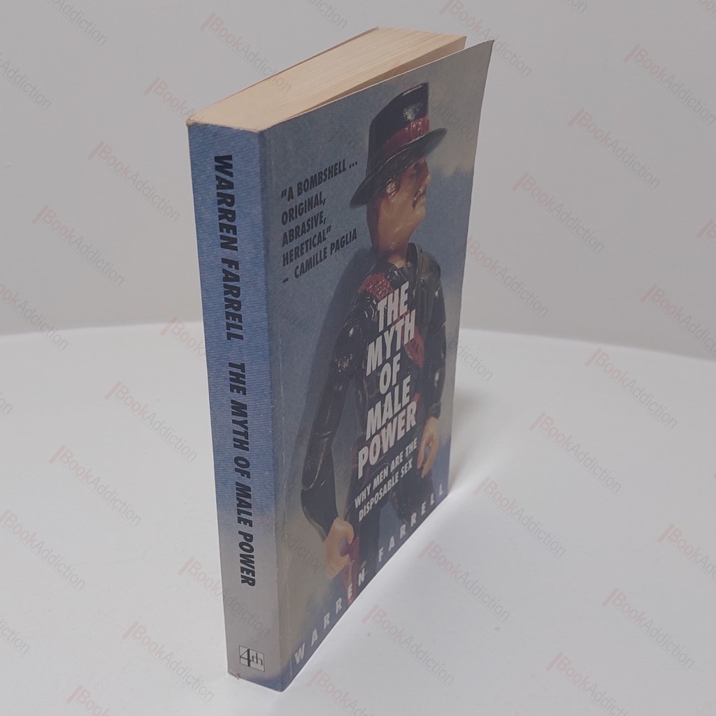 The Myth of Male Power : Why Men are the Disposable Sex