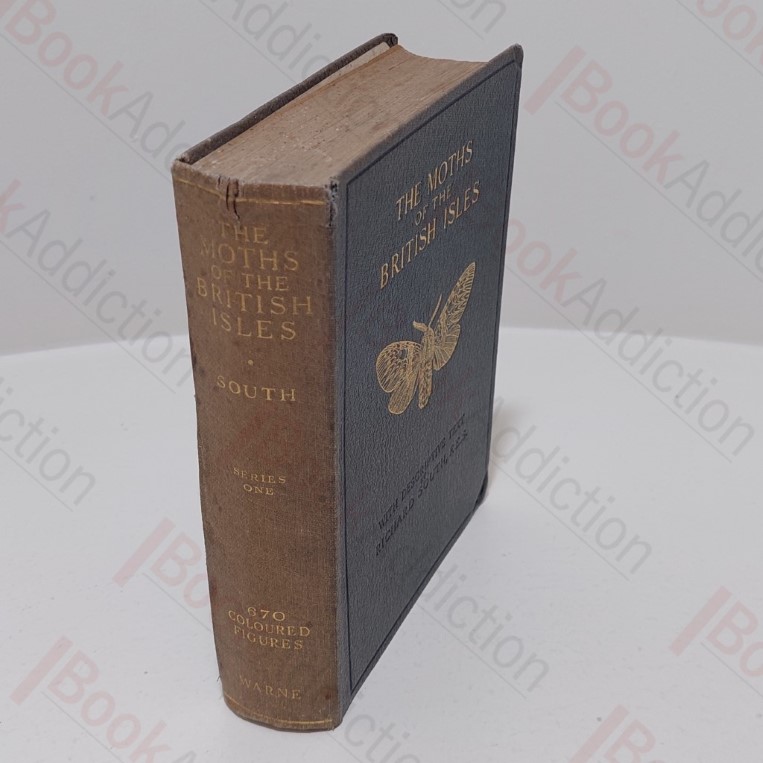 The Moths of the British Isles, First Series, Comprising the Families Shinidae to Noctuidae