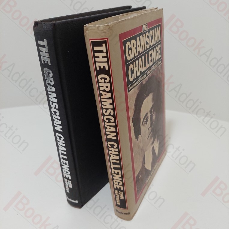 The Gramscian Challenge: Coercion and Consent in Marxist Political Theory