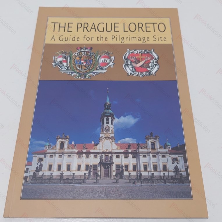The Prague Loreto : A Guide for the Pilgrimage Site