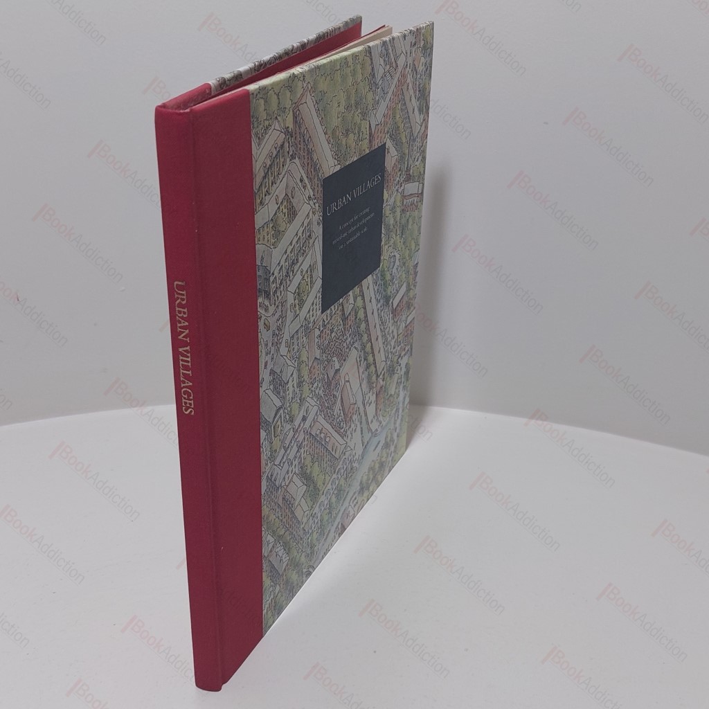 Urban Villages : A Concept for Creating Mixed-use Urban Developments on a Sustainable Scale