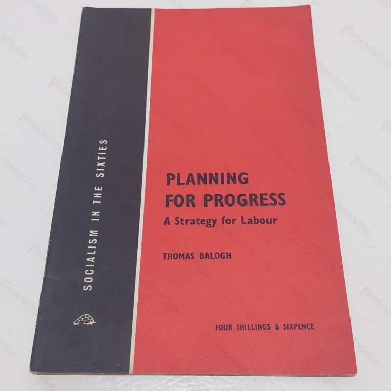 Planning For Progress: A Strategy for Labour (Soclialism in the Sixties)