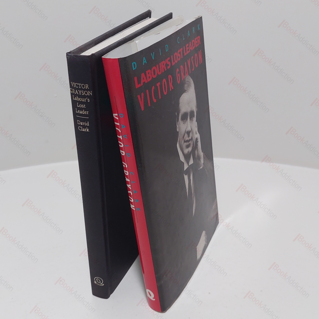 Labour's Lost Leader : Victor Grayson