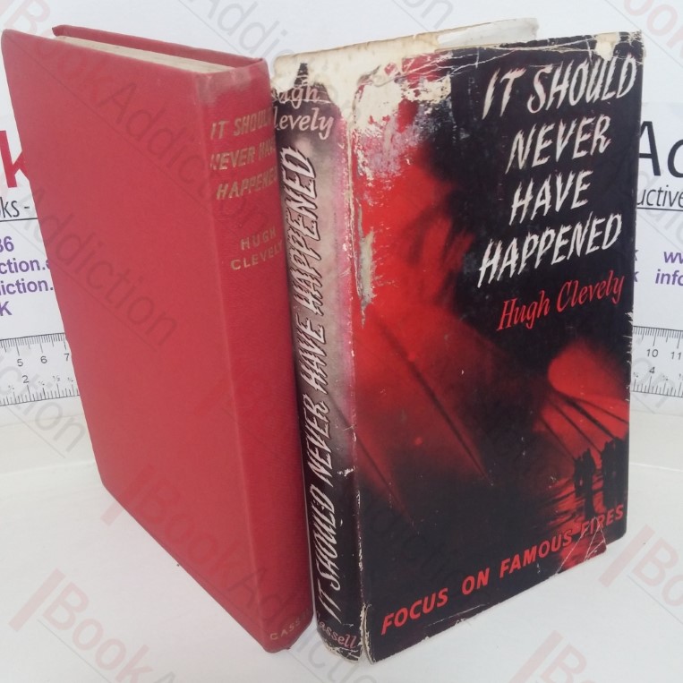 It Should Never Have Happened : A Book About Notable Fires