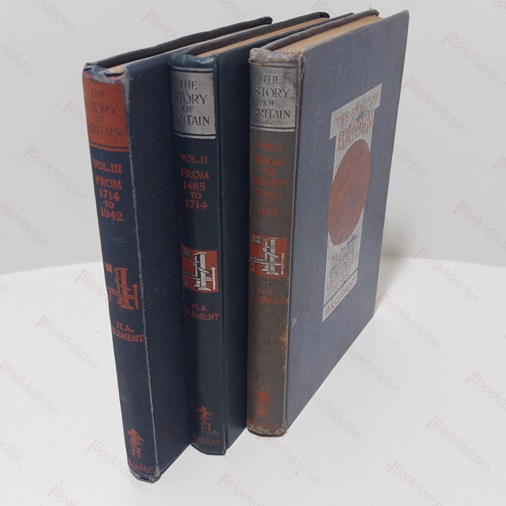 The Story of Britain : Earliest times to 1485;  From 1845-1714; From 1714-1914 (3 volumes)