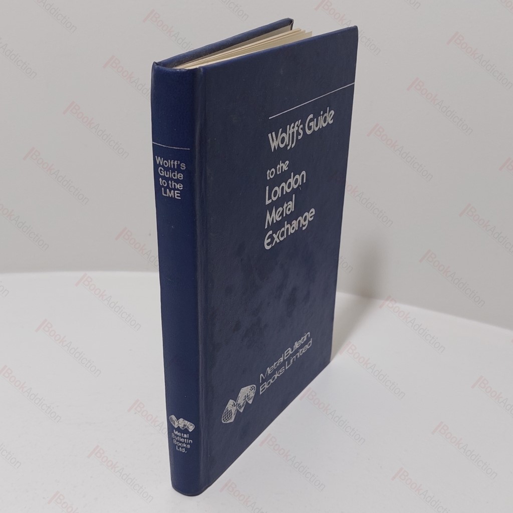 Wolff's Guide to The London Metal Exchange