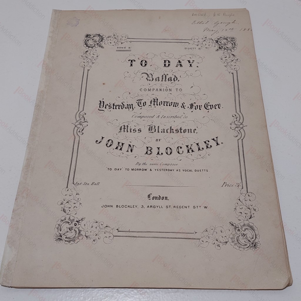 To Day, Ballad, Companion to Yesterday, To Morrow and For Ever, Composed and Inscribedto Miss Blackstone
