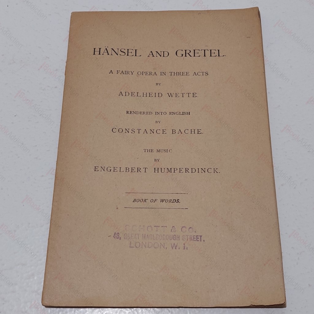 Hansel and Gretel : A Fairy Opera in Three Acts (Book of Words)