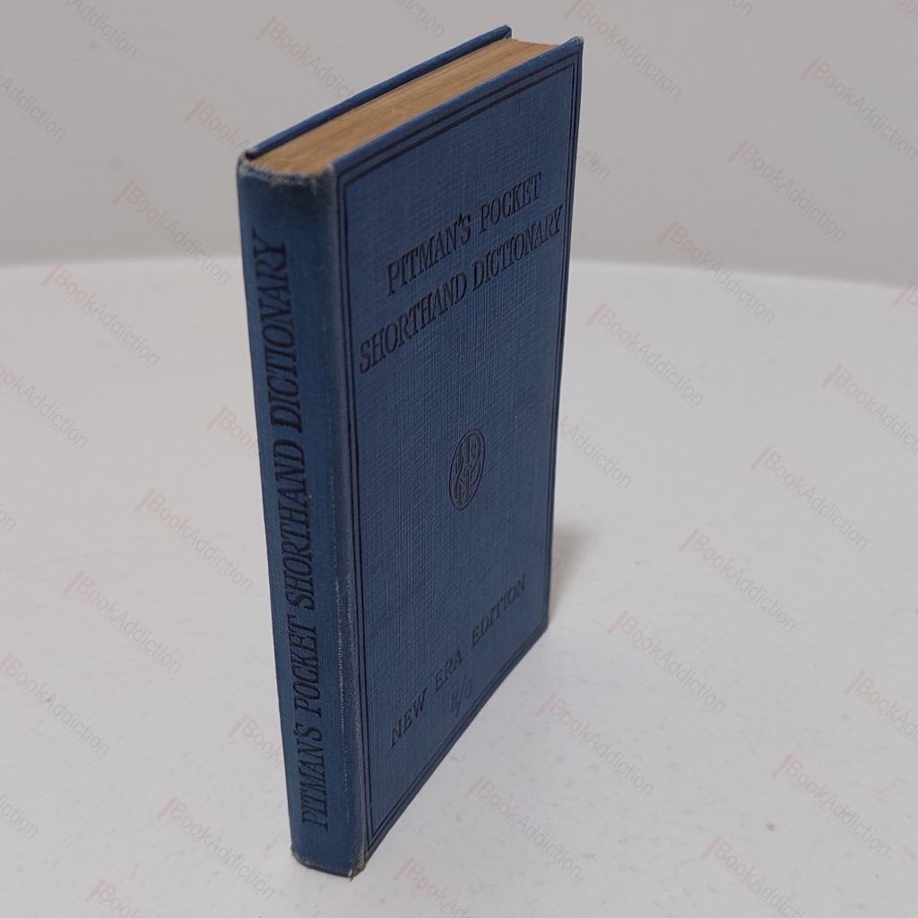 Pitman's Pocket Shorthand Dictionary, with a Complete List of Grammalogues and Contractions
