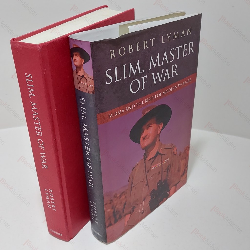 Slim, Master of War : Burma and the Birth of Modern Warfare