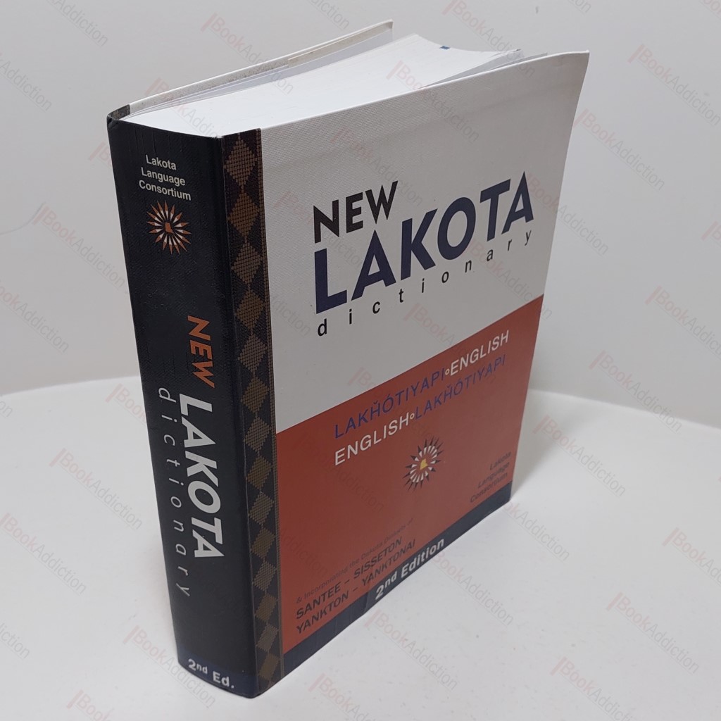 New Lakota Dictionary, Incorporating the Dakota Dialects of Santee - Sisseton and Yankton - Yanktonai